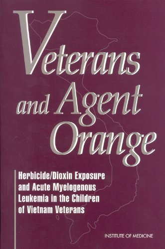 Stock image for Veterans and Agent Orange: Herbicide/Dioxin Exposure and Acute Myelogenous Leukemia in the Children of Vietnam Veterans for sale by Books Unplugged