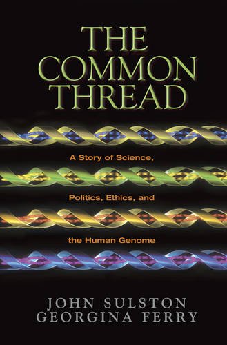 9780309084093: The Common Thread: A Story of Science, Politics, Ethics and the Human Genome (Joseph Henry Press Books)