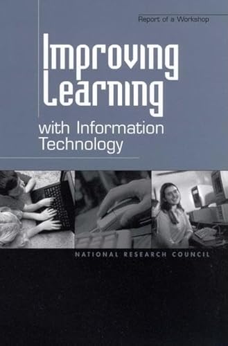 Stock image for Improving Learning with Information Technology: Report of a Workshop for sale by HR1 Books