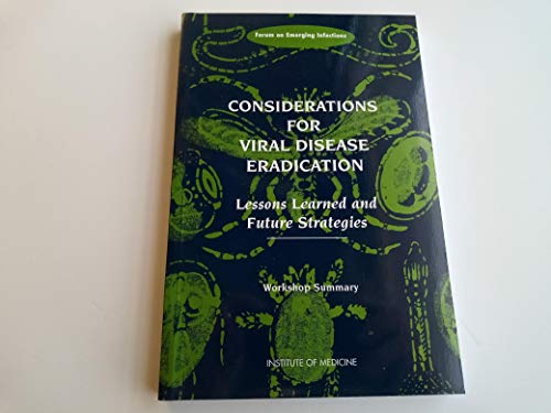 Imagen de archivo de Considerations for Viral Disease Eradication: Lessons Learned and Future Strategies: Workshop Summary a la venta por HPB-Emerald