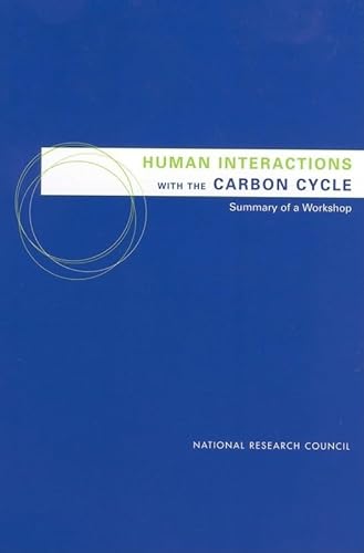 Beispielbild fr Human Interactions with the Carbon Cycle: Summary of a Workshop (Compass series) zum Verkauf von Skihills Books