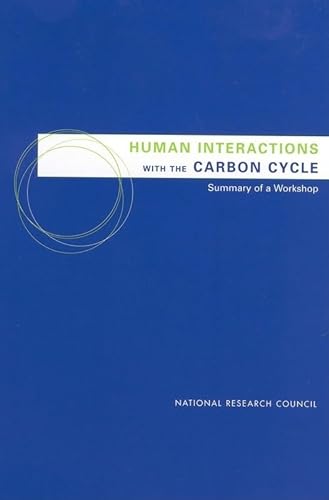 Imagen de archivo de Human Interactions with the Carbon Cycle: Summary of a Workshop (Compass series) a la venta por Skihills Books