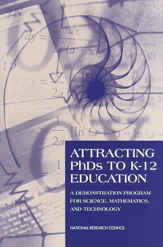 Beispielbild fr Attracting PhDs to K-12 Education: A Demonstration Program for Science, Mathematics, and Technology zum Verkauf von HPB-Red