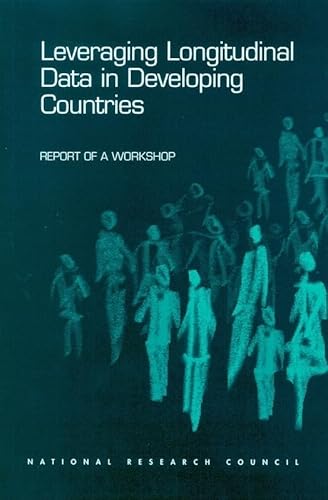 Leveraging Longitudinal Data in Developing Countries: Report of a Workshop (Compass Series) (9780309084505) by National Research Council; Division Of Behavioral And Social Sciences And Education; Committee On Population; Workshop On Leveraging Longitudinal...
