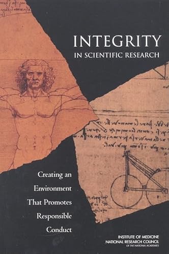 Integrity in Scientific Research: Creating an Environment That Promotes Responsible Conduct (9780309084796) by National Research Council; Institute Of Medicine; Division On Earth And Life Studies; Board On Health Sciences Policy; Committee On Assessing...