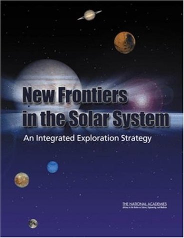 Stock image for New Frontiers in the Solar System: An Integrated Exploration Strategy for sale by Small World Books