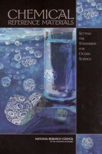 Chemical Reference Materials: Setting the Standards for Ocean Science (9780309085007) by National Research Council; Division On Earth And Life Studies; Ocean Studies Board; Committee On Reference Materials For Ocean Science