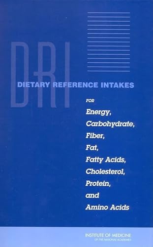 Imagen de archivo de Dietary Reference Intakes for Energy, Carbohydrate, Fiber, Fat, Fatty Acids, Cholesterol, Protein, and Amino Acids (Macronutrients) a la venta por SecondSale