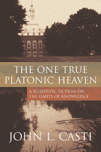 Stock image for The One True Platonic Heaven: A Scientific Fiction on the Limits of Knowledge for sale by HPB-Diamond