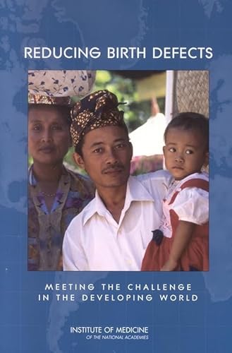 Stock image for Reducing Birth Defects: Meeting the Challenge in the Developing World for sale by Phatpocket Limited