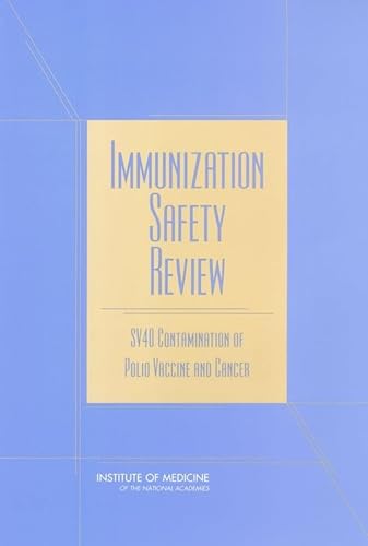 9780309086103: Immunization Safety Review: SV40 Contamination of Polio Vaccine and Cancer