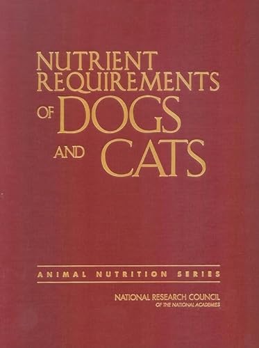 Stock image for Nutrient Requirements of Dogs and Cats (Nutrient Requirements of Domestic Animals: A Series) for sale by International Bookstore
