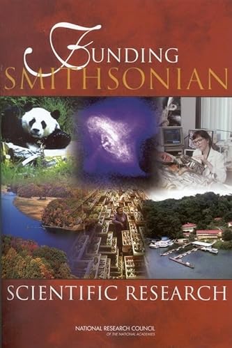 Funding Smithsonian Scientific Research (9780309086332) by National Research Council; Division On Engineering And Physical Sciences; Board On Physics And Astronomy; Division On Earth And Life Studies;...
