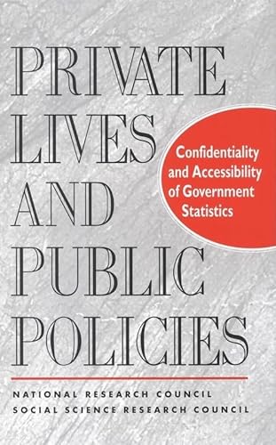 9780309086516: Private Lives and Public Policies: Confidentiality and Accessibility of Government Statistics