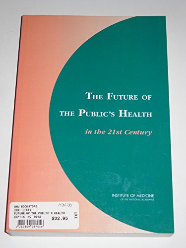 Beispielbild fr The Future of the Public's Health in the 21st Century zum Verkauf von HPB-Emerald