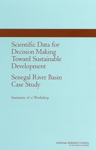 Stock image for Scientific Data for Decision Making Toward Sustainable Development. Senegal River Basin Case Study. Summary of a Workshop for sale by Zubal-Books, Since 1961
