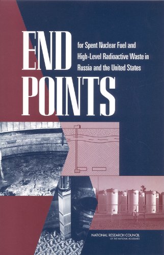 Imagen de archivo de End Points for Spent Nuclear Fuel and High-Level Radioactive Waste in Russia and the United States a la venta por Ground Zero Books, Ltd.