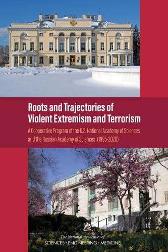 Beispielbild fr Roots and Trajectories of Violent Extremism and Terrorism: A Cooperative Program of the U.S. National Academy of Sciences and the Russian Academy of Sciences (1995-2020) (Nchrp Report) zum Verkauf von Books From California