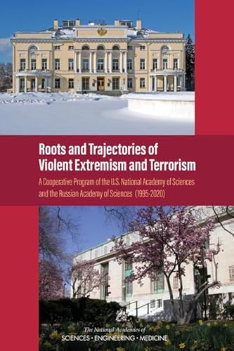 Stock image for Roots and Trajectories of Violent Extremism and Terrorism: A Cooperative Program of the U.S. National Academy of Sciences and the Russian Academy of Sciences (1995-2020) (Nchrp Report) for sale by Books From California