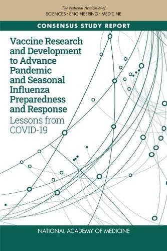 9780309087810: Vaccine Research and Development to Advance Pandemic and Seasonal Influenza Preparedness and Response: Lessons from Covid-19 (Consensus Study Report)