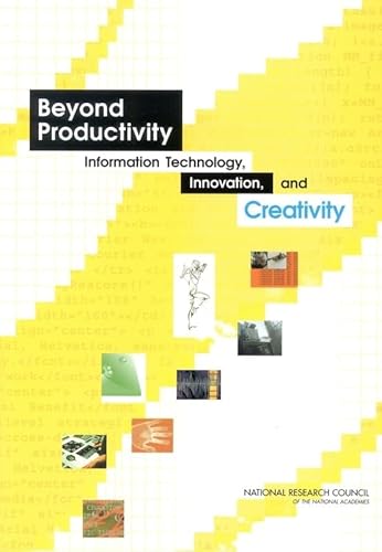 Beispielbild fr Beyond Productivity: Information Technology, Innovation, and Creativity zum Verkauf von Wonder Book