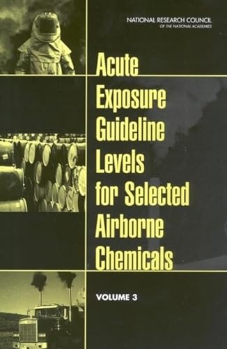 Stock image for Acute Exposure Guideline Levels for Selected Airborne Chemicals: Volume 3 for sale by Wonder Book