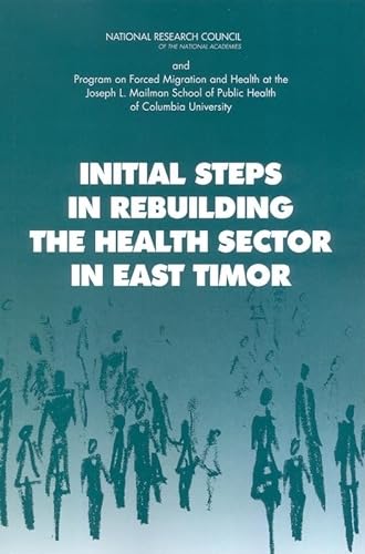 Imagen de archivo de Initial Steps in Rebuilding the Health Sector in East Timor a la venta por Irish Booksellers