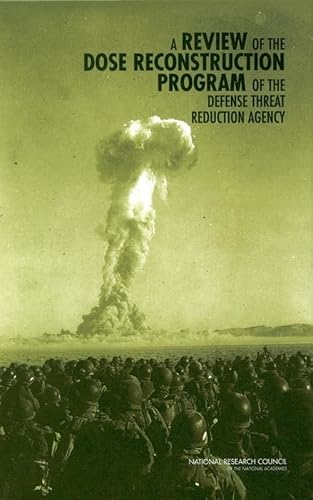 Imagen de archivo de A Review of the Dose Reconstruction Program of the Defense Threat Reduction Agency a la venta por Better World Books