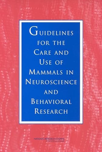 Beispielbild fr Guidelines for the Care and Use of Mammals in Neuroscience and Behavioral Research zum Verkauf von Wonder Book