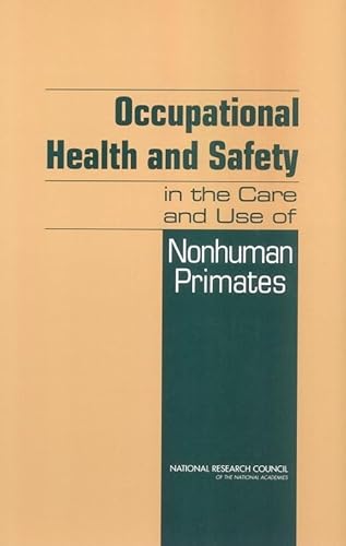 9780309089142: Occupational Health and Safety in the Care and Use of Nonhuman Primates