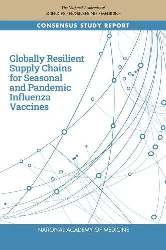 9780309089159: Globally Resilient Supply Chains for Seasonal and Pandemic Influenza Vaccines
