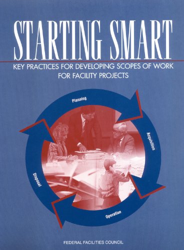 Imagen de archivo de Starting Smart: Key Practices for Developing Scopes of Work for Facility Projects a la venta por mountain