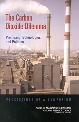The Carbon Dioxide Dilemma: Promising Technologies and Policies (9780309089210) by National Research Council; National Academy Of Engineering; Division On Engineering And Physical Sciences; Board On Energy And Environmental Systems
