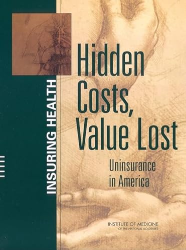 Imagen de archivo de Hidden Costs, Value Lost: Uninsurance in America (Insuring Health) a la venta por Wonder Book