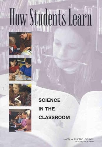 

How Students Learn: Science in the Classroom (National Research Council)