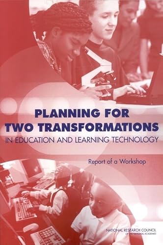 Imagen de archivo de Planning for Two Transformations in Education and Learning Technology: Report of a Workshop a la venta por Redux Books