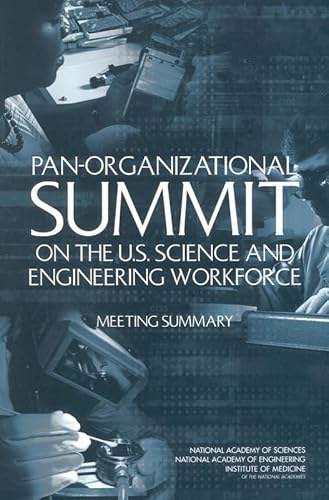 Stock image for Pan-Organizational Summit on the U.S. Science and Engineering Workforce: Meeting Summary for sale by Wonder Book