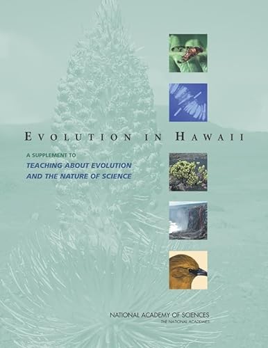 Evolution in Hawaii: A Supplement to 'Teaching About Evolution and the Nature of Science' (9780309089913) by National Academy Of Sciences; Olson, Steve