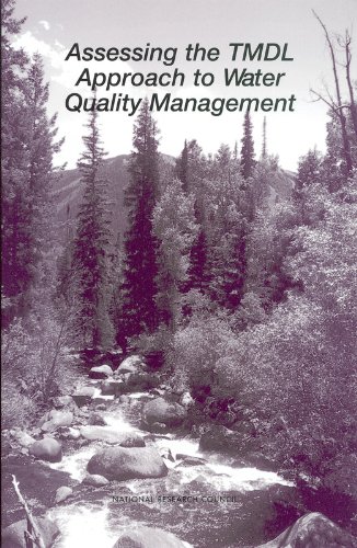 Assessing the TMDL Approach to Water Quality Management (9780309090056) by National Research Council; Division On Earth And Life Studies; Water Science And Technology Board; Committee To Assess The Scientific Basis Of The...