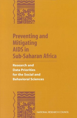 Preventing and Mitigating AIDS in Sub-Saharan Africa: Research and Data Priorities for the Social and Behavioral Sciences (9780309090186) by National Research Council; Division Of Behavioral And Social Sciences And Education; Commission On Behavioral And Social Sciences And Education;...