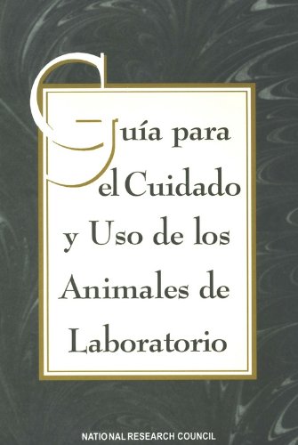 Guide for the Care and Use of Laboratory Animals -- Spanish Version (Spanish Edition) (9780309090315) by National Research Council; Division On Earth And Life Studies; Institute For Laboratory Animal Research; Commission On Life Sciences