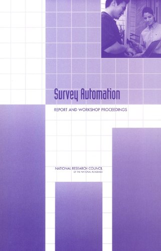 Survey Automation: Report and Workshop Proceedings (9780309090360) by National Research Council; Division Of Behavioral And Social Sciences And Education; Committee On National Statistics; Oversight Committee For The...