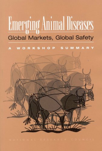 Emerging Animal Diseases: Global Markets, Global Safety: Workshop Summary (9780309090391) by National Research Council; Division On Earth And Life Studies; Board On Agriculture And Natural Resources; Davis, Debra P.