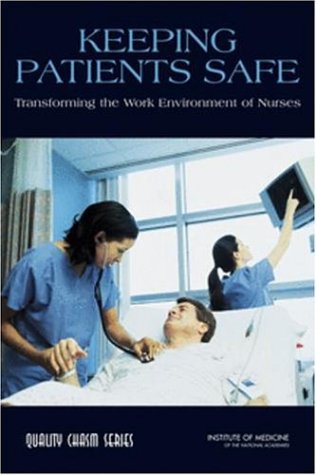 Beispielbild fr Keeping Patients Safe : Transforming the Work Environment of Nurses zum Verkauf von Better World Books