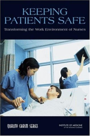 Imagen de archivo de Keeping Patients Safe: Transforming the Work Environment of Nurses a la venta por SecondSale