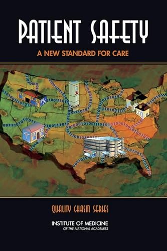9780309090773: Patient Safety: Achieving a New Standard for Care (Quality Chasm)