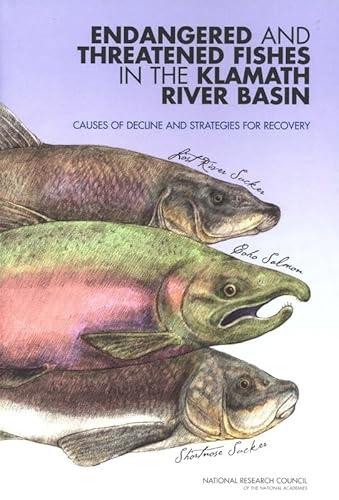 Stock image for Endangered and Threatened Fishes in the Klamath River Basin: Causes of Decline and Strategies for Recovery for sale by Books From California