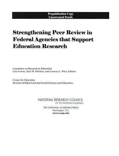 Strengthening Peer Review in Federal Agencies That Support Education Research (9780309090995) by National Research Council; Division Of Behavioral And Social Sciences And Education; Center For Education; Committee On Research In Education