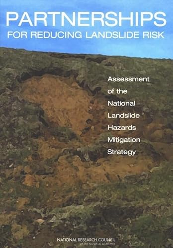 Beispielbild fr Partnerships for Reducing Landslide Risk : Assessment of the National Landslide Hazards Mitigation Strategy zum Verkauf von Better World Books