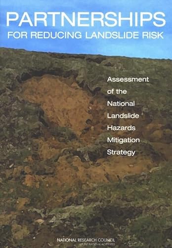 Imagen de archivo de Partnerships for Reducing Landslide Risk : Assessment of the National Landslide Hazards Mitigation Strategy a la venta por Better World Books